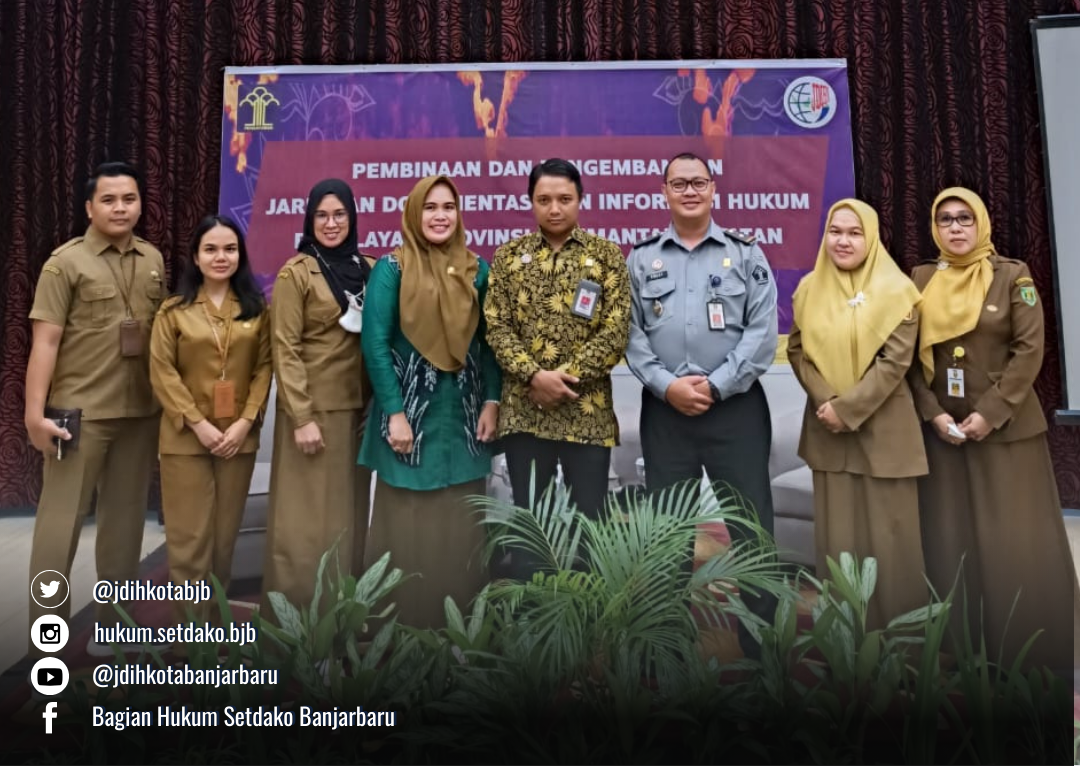 Pembinaan dan Pengembangan Jaringan Dokumentasi dan Informasi Hukum di Wilayah Provinsi Kalimantan Selatan